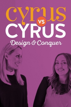 Watch Cyrus vs. Cyrus: Design and Conquer (2017) Online FREE