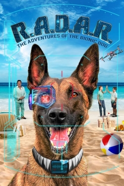 Watch R.A.D.A.R.: The Adventures of the Bionic Dog (2023) Online FREE
