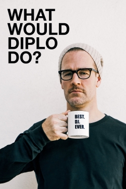 Watch What Would Diplo Do? (2017) Online FREE