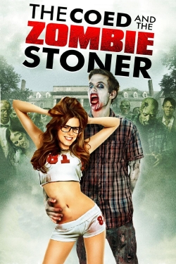 Watch The Coed and the Zombie Stoner (2014) Online FREE