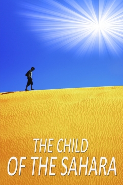 Watch The Child of the Sahara (2018) Online FREE
