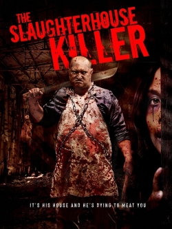 Watch The Slaughterhouse Killer (2020) Online FREE