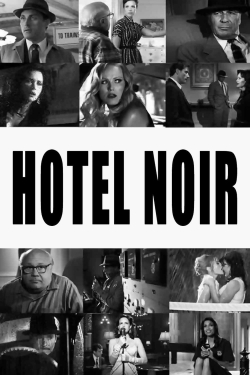 Watch Hotel Noir (2012) Online FREE
