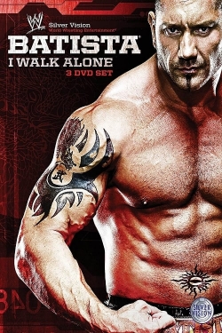 Watch WWE: Batista - I Walk Alone (2009) Online FREE