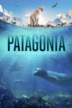 Watch Patagonia: Life at the Edge of the World (2022) Online FREE