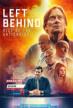 Watch Left Behind: Rise of the Antichrist (2023) Online FREE