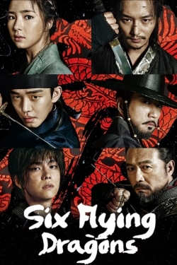 Watch Six Flying Dragons (2015) Online FREE