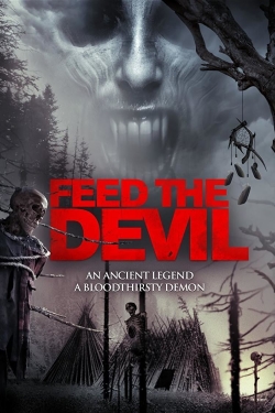 Watch Feed the Devil (2015) Online FREE