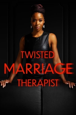 Watch Twisted Marriage Therapist (2023) Online FREE