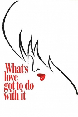 Watch What's Love Got to Do with It (1993) Online FREE