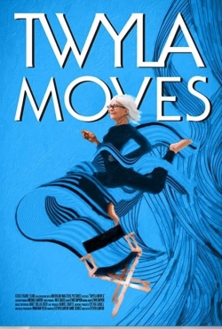 Watch Twyla Moves (2021) Online FREE
