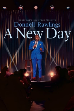 Watch Chappelle's Home Team - Donnell Rawlings: A New Day (2024) Online FREE