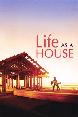 Watch Life as a House (2001) Online FREE