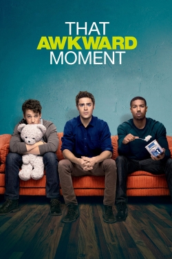 Watch That Awkward Moment (2014) Online FREE