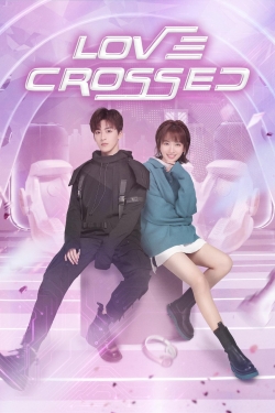Watch Love Crossed (2021) Online FREE