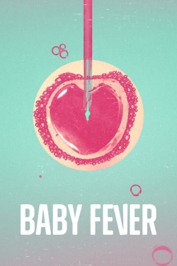 Watch Baby Fever (2022) Online FREE