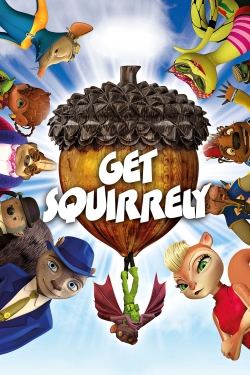 Watch Get Squirrely (2015) Online FREE