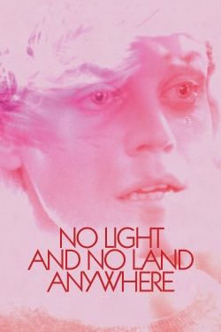 Watch No Light and No Land Anywhere (2018) Online FREE