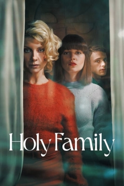 Watch Holy Family (2022) Online FREE