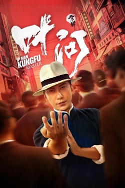 Watch Ip Man: Kung Fu Master (2019) Online FREE