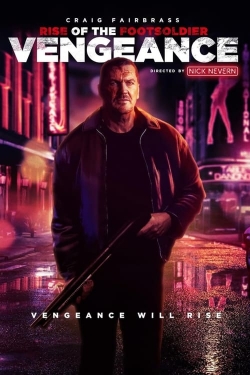 Watch Rise of the Footsoldier: Vengeance (2023) Online FREE