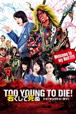 Watch Too Young To Die! (2016) Online FREE