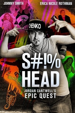 Watch S#!%head: Jordan Cantwell's Epic Quest (2020) Online FREE