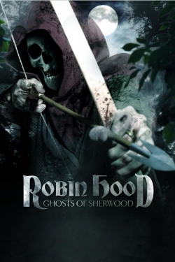 Watch Robin Hood: Ghosts of Sherwood (2011) Online FREE