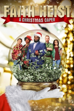 Watch Faith Heist: A Christmas Caper (2022) Online FREE