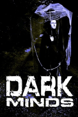 Watch Dark Minds (2013) Online FREE