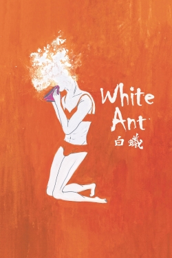 Watch White Ant (2017) Online FREE