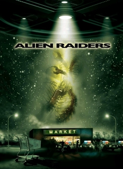Watch Alien Raiders (2008) Online FREE
