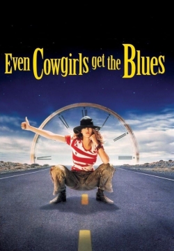 Watch Even Cowgirls Get the Blues (1994) Online FREE