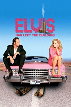 Watch Elvis Has Left the Building (2004) Online FREE