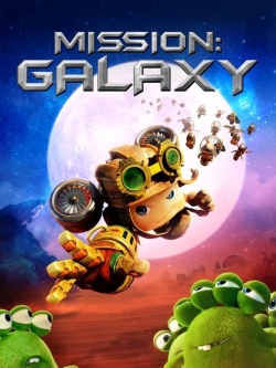 Watch Mission: Galaxy (2021) Online FREE
