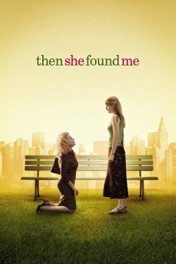 Watch Then She Found Me (2007) Online FREE