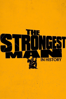Watch The Strongest Man in History (2019) Online FREE
