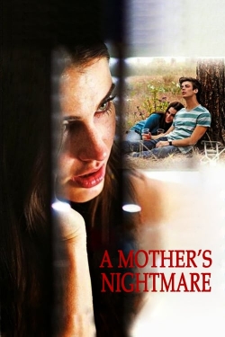 Watch A Mother's Nightmare (2012) Online FREE