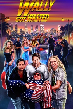 Watch Wally Got Wasted (2019) Online FREE
