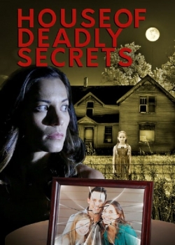 Watch House of Deadly Secrets (2017) Online FREE
