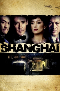 Watch Shanghai (2010) Online FREE