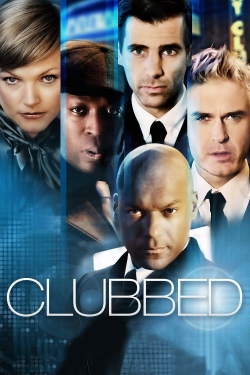 Watch Clubbed (2008) Online FREE