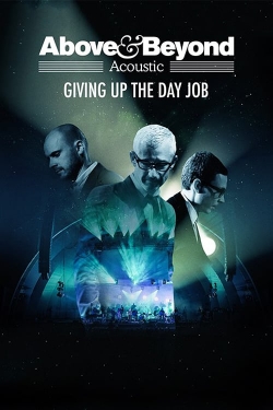 Watch Above & Beyond: Giving Up the Day Job (2018) Online FREE