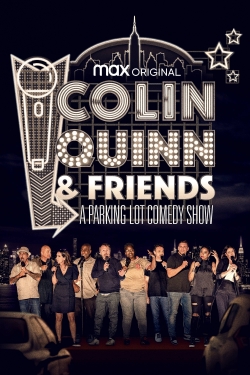 Watch Colin Quinn & Friends: A Parking Lot Comedy Show (2020) Online FREE