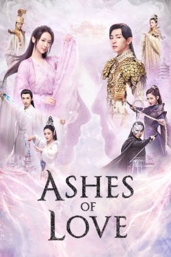 Watch Ashes of Love (2018) Online FREE