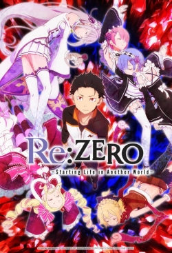 Watch Re:ZERO -Starting Life in Another World- (2016) Online FREE