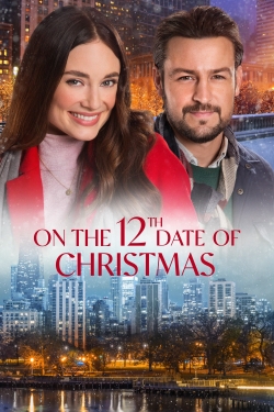 Watch On the 12th Date of Christmas (2020) Online FREE
