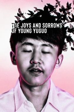 Watch The Joys and Sorrows of Young Yuguo (2022) Online FREE