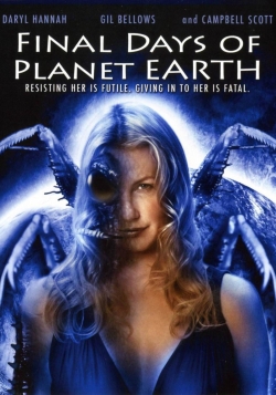 Watch Final Days of Planet Earth (2006) Online FREE