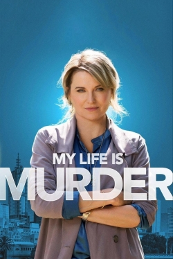 Watch My Life Is Murder (2019) Online FREE